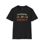 Fish Motivation Never Give Up T-Shirt