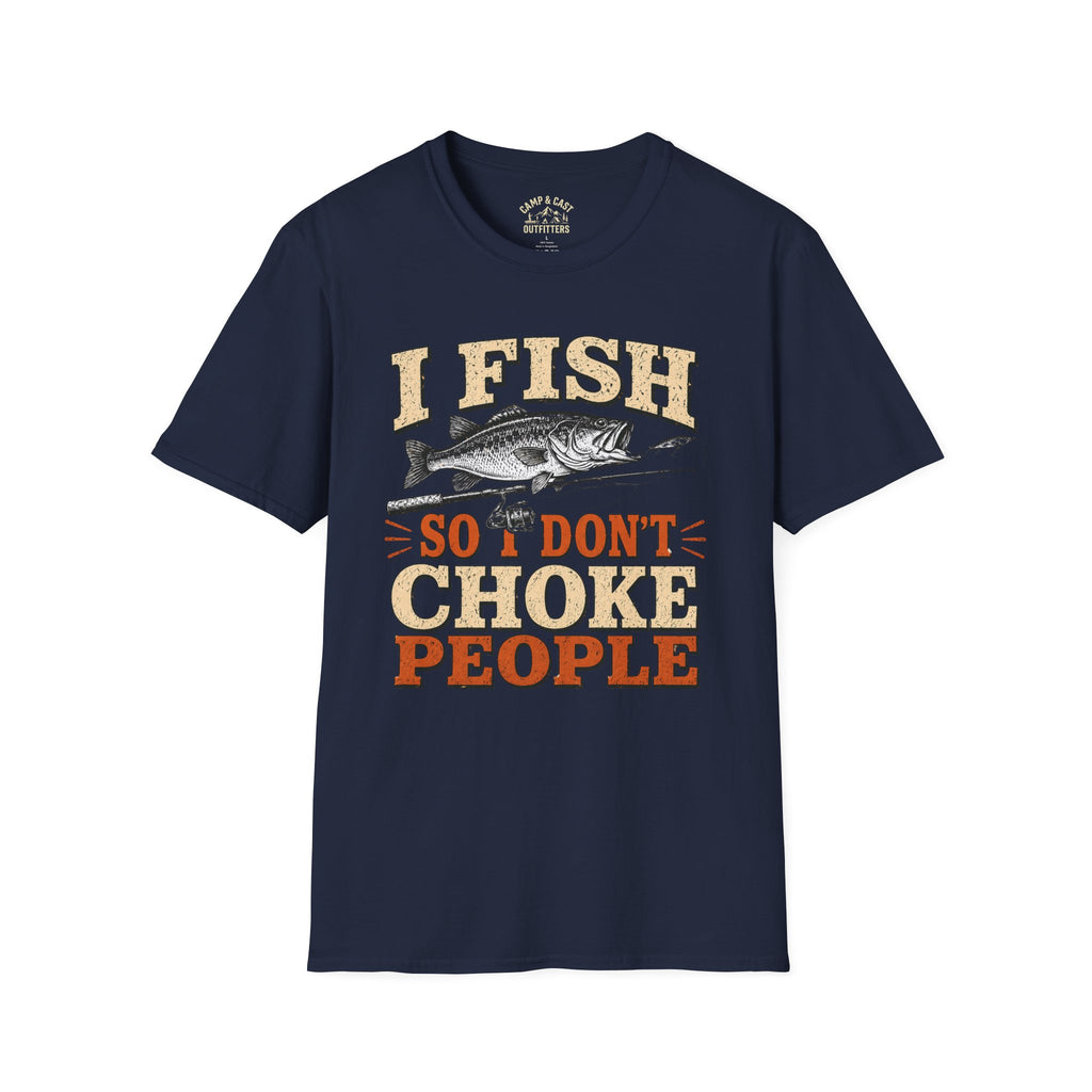 I Fish So I Don't Choke People T-Shirt