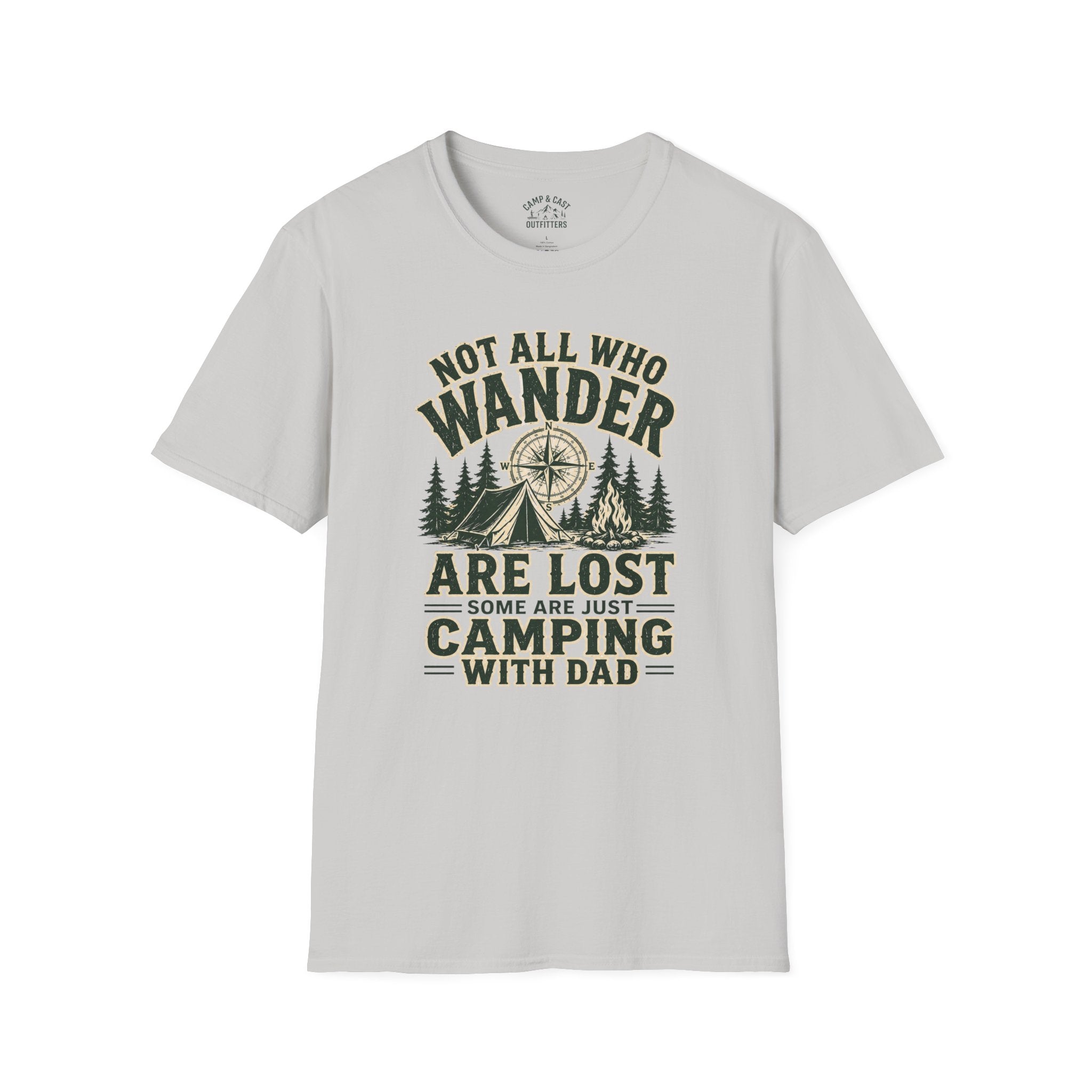 Not All Who Wander Are Lost Camping With Dad T-Shirt