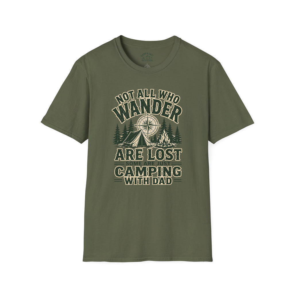 Not All Who Wander Are Lost Camping With Dad T-Shirt