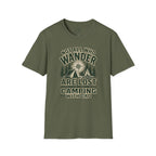 Not All Who Wander Are Lost Camping With Dad T-Shirt