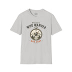 Not All Who Wander Are Lost T-Shirt