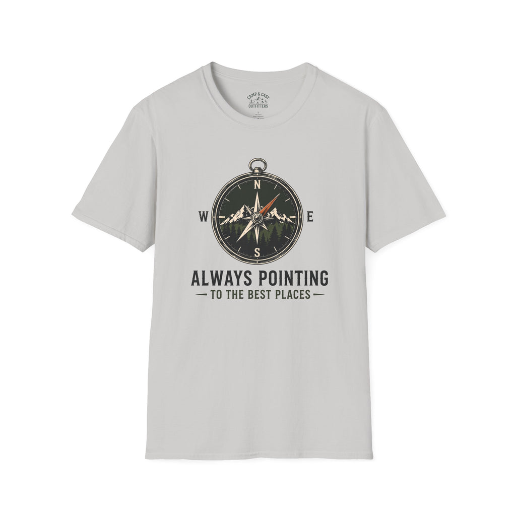 Always Pointing To The Best Places T-Shirt