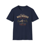 Those Who Wander Find You T-Shirt