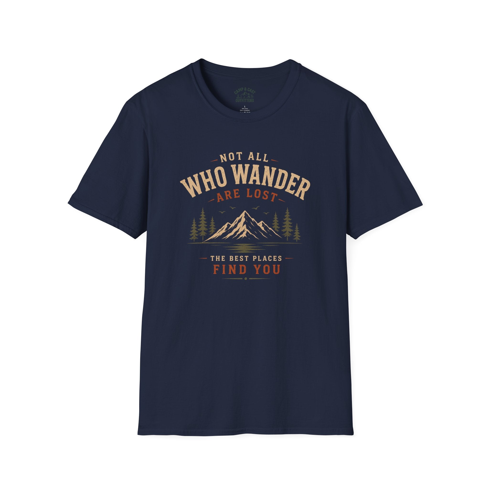 Those Who Wander Find You T-Shirt