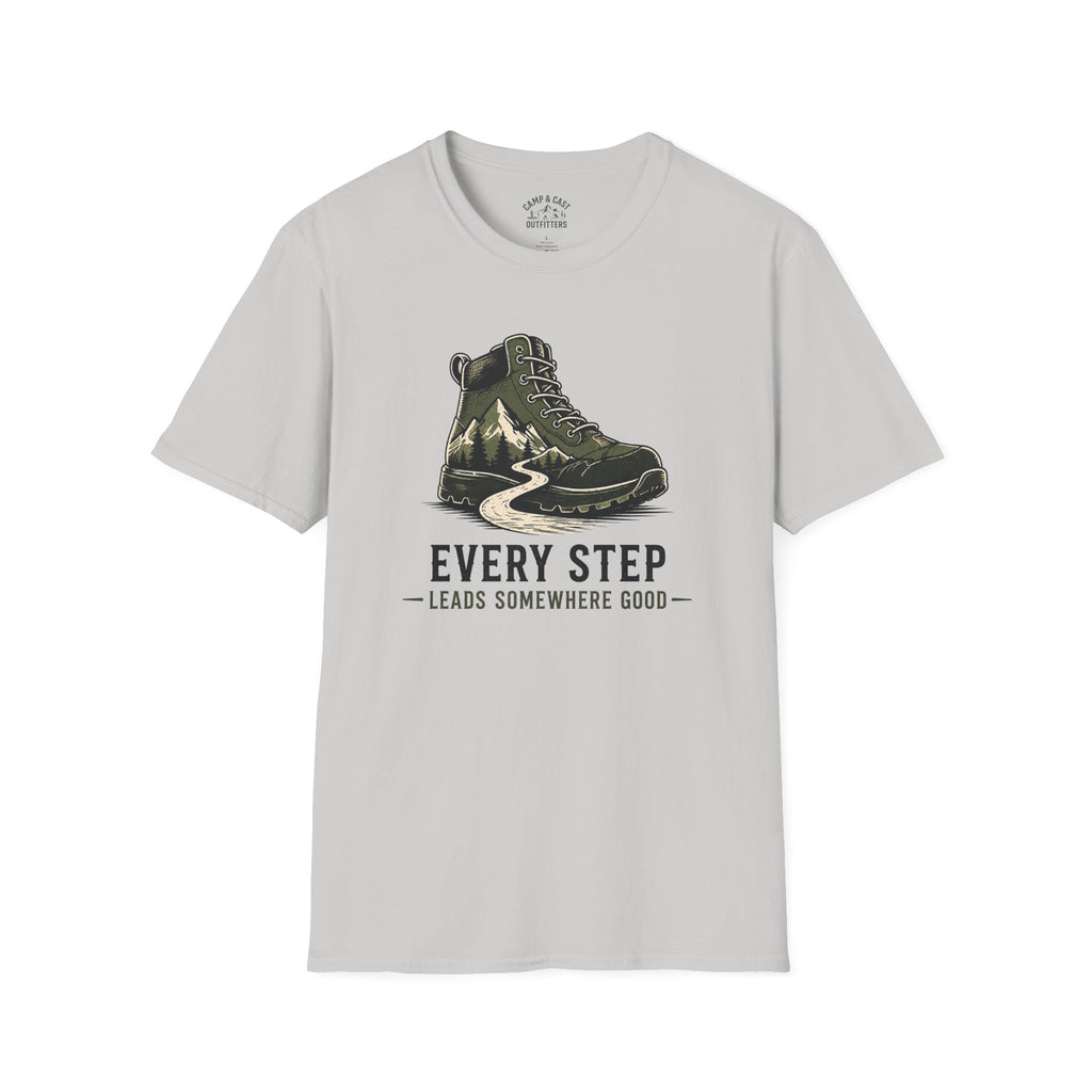 Every Step Leads Somewhere Good T-Shirt