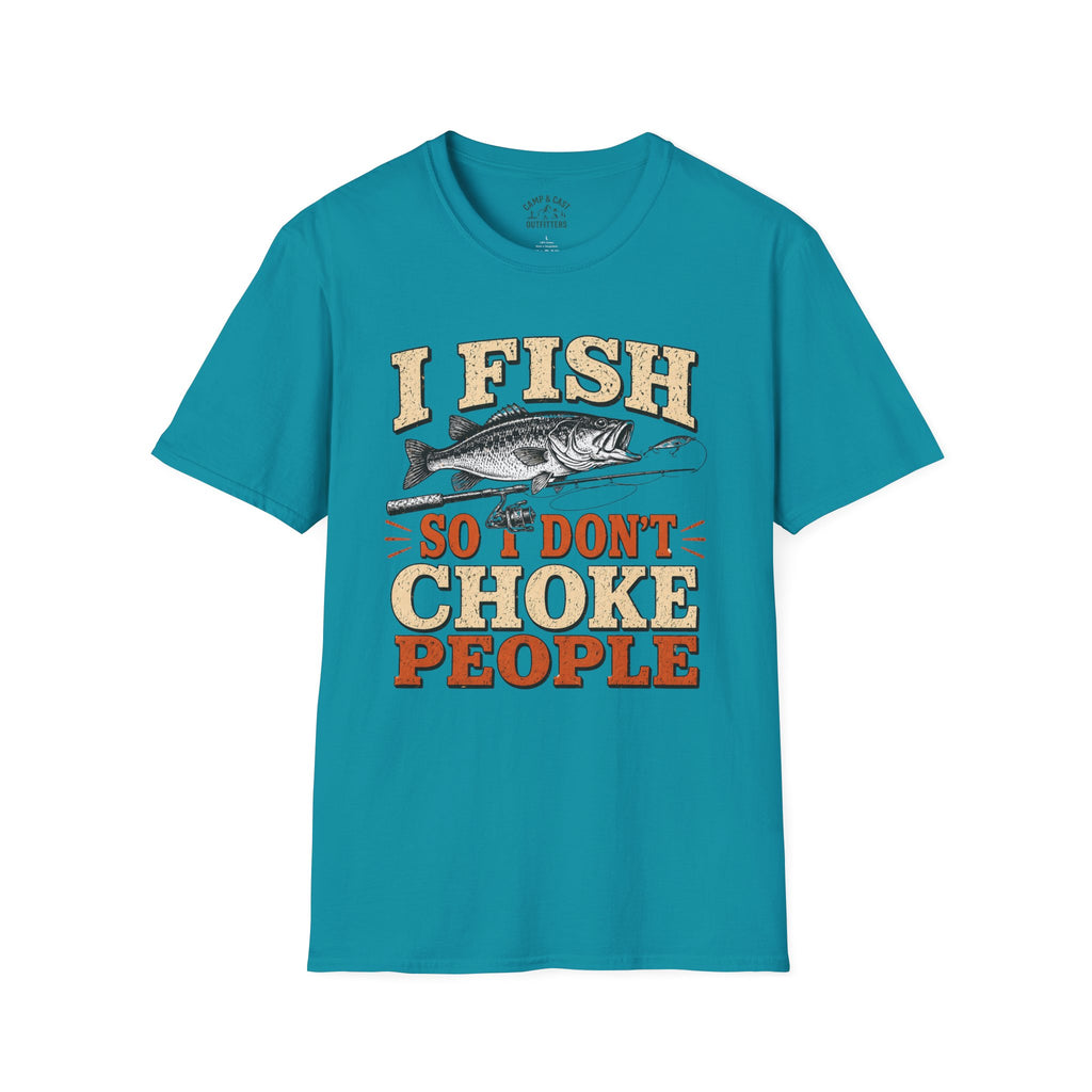 I Fish So I Don't Choke People T-Shirt