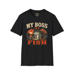 My Boss Is A Fish T-Shirt