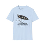 Lucky Enough To Live This Life T-Shirt