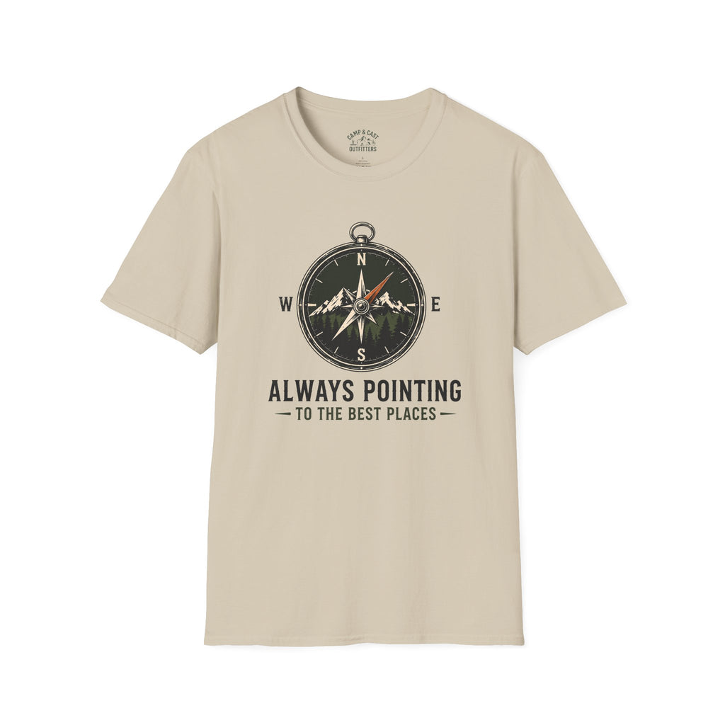 Always Pointing To The Best Places T-Shirt