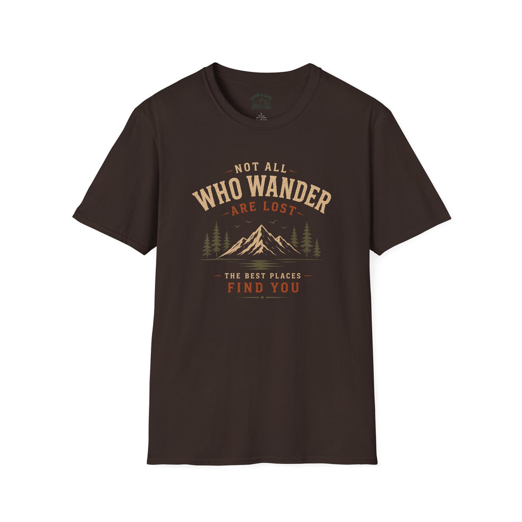 Those Who Wander Find You T-Shirt