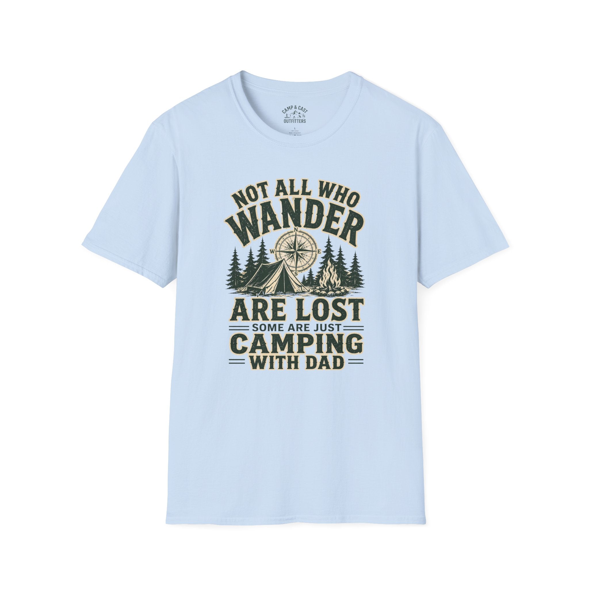 Not All Who Wander Are Lost Camping With Dad T-Shirt