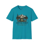 Coffee First Adventure Next T-Shirt