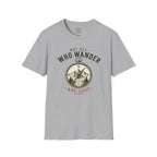 Not All Who Wander Are Lost T-Shirt