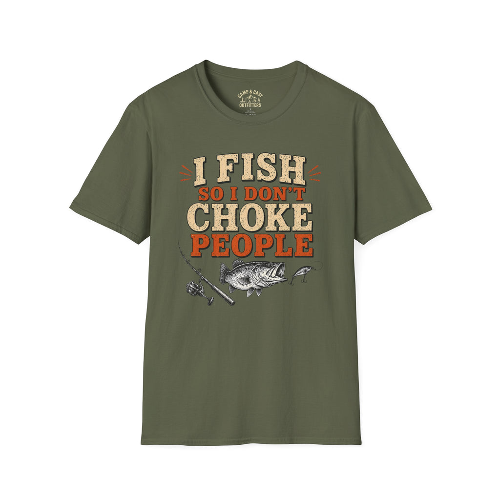 I Fish So I Don't Choke People T-Shirt
