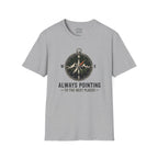 Always Pointing To The Best Places T-Shirt