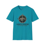 Always Pointing To The Best Places T-Shirt