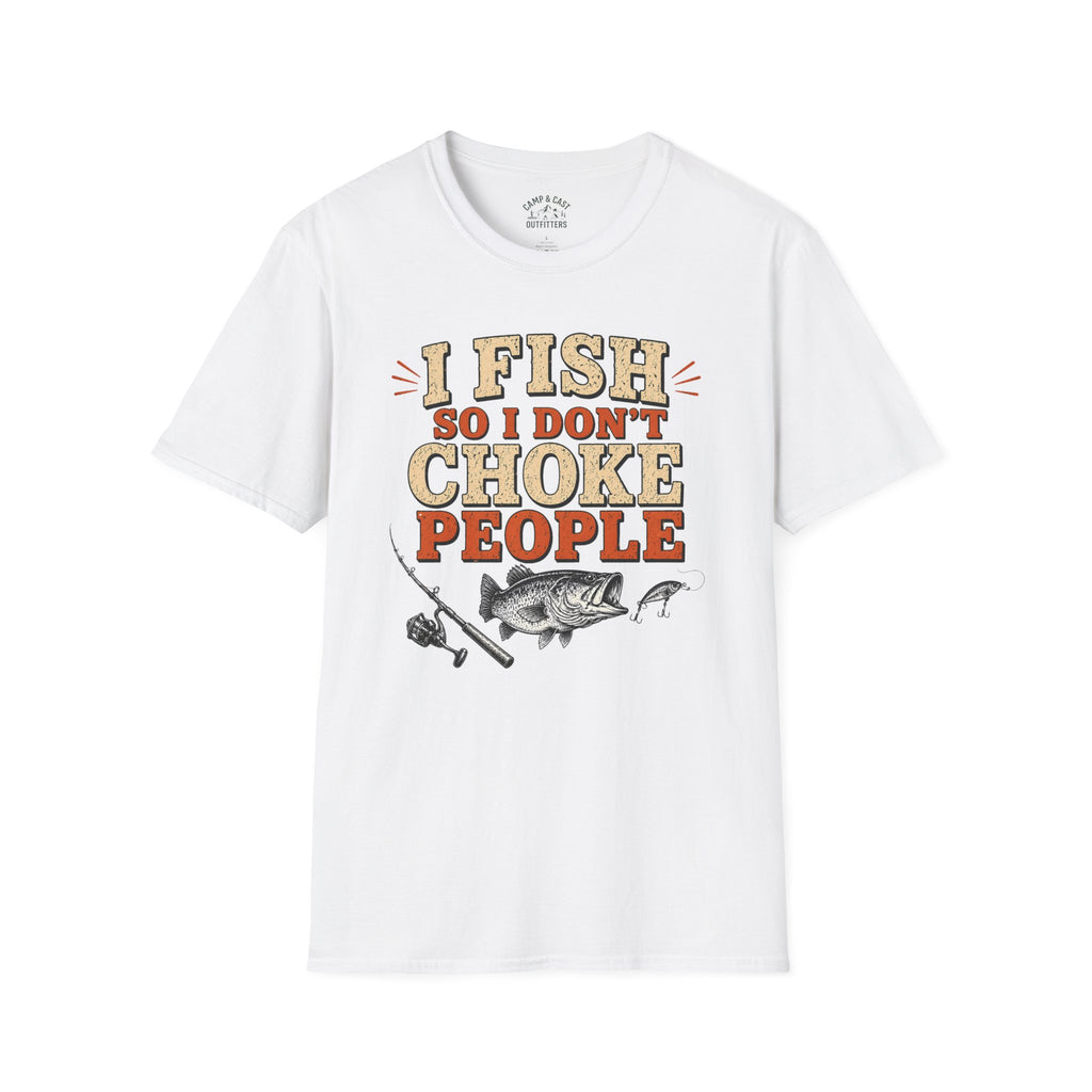 I Fish So I Don't Choke People T-Shirt