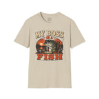 My Boss Is A Fish T-Shirt