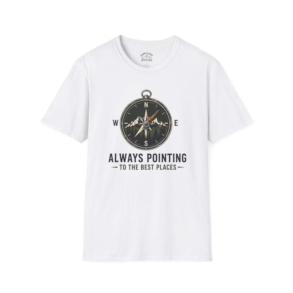 Always Pointing To The Best Places T-Shirt