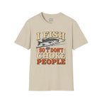 I Fish So I Don't Choke People T-Shirt