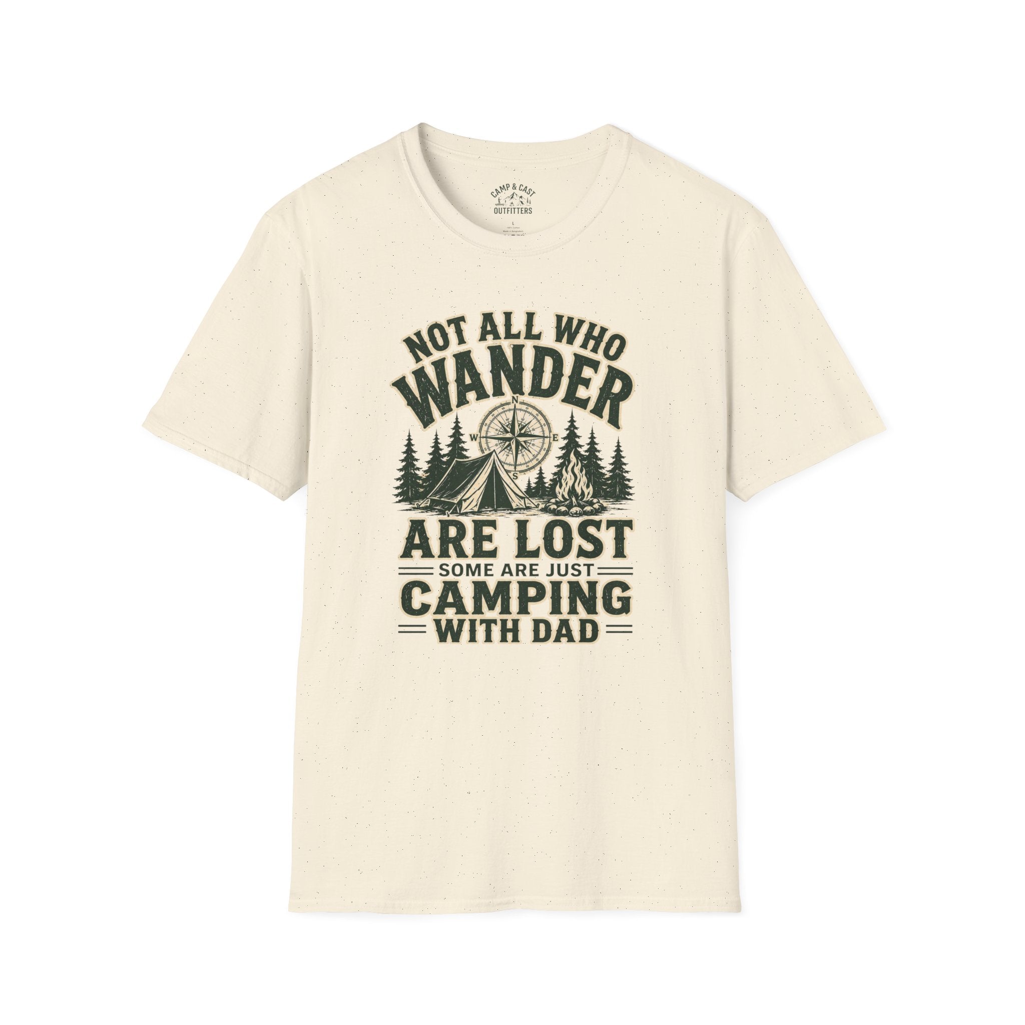 Not All Who Wander Are Lost Camping With Dad T-Shirt