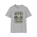 Not All Who Wander Are Lost Camping With Dad T-Shirt