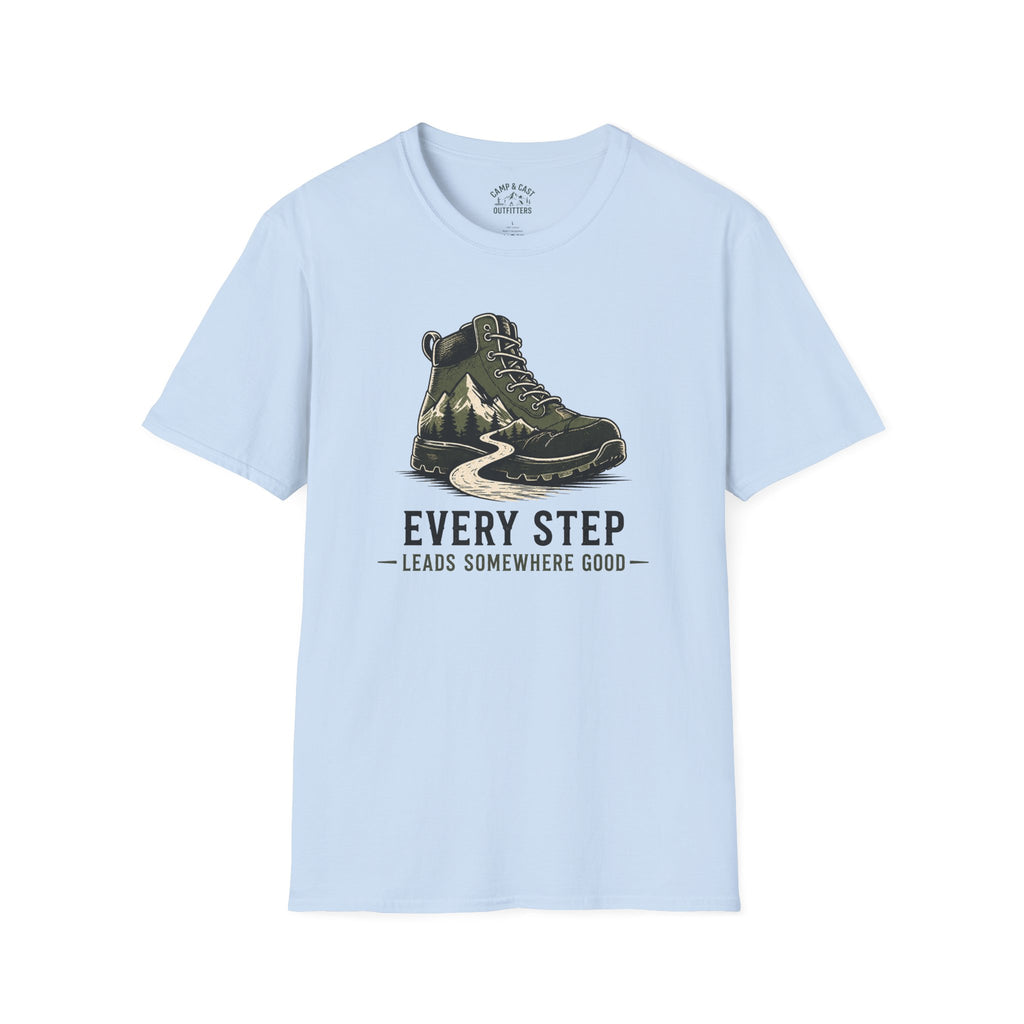 Every Step Leads Somewhere Good T-Shirt