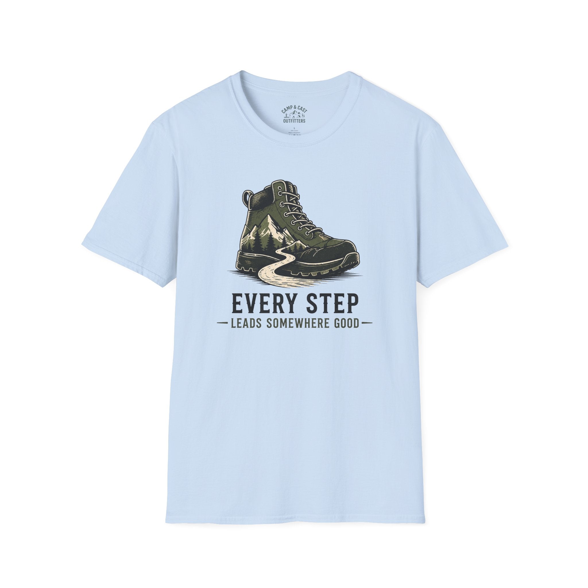 Every Step Leads Somewhere Good T-Shirt