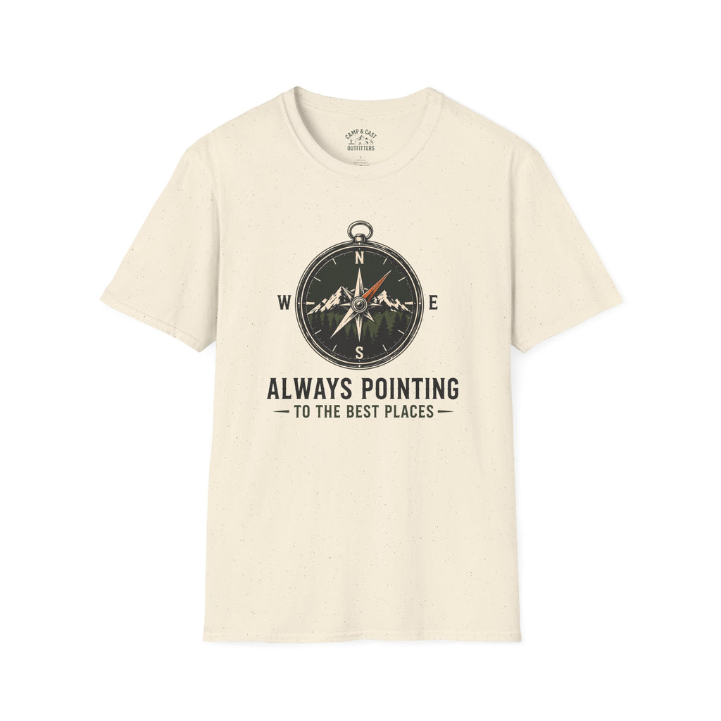Always Pointing To The Best Places T-Shirt