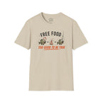 Free Food Too Good T-Shirt