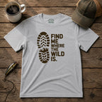 Find Me Where The Wild V Is T-Shirt